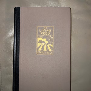 The Living Reed by Pearl S. Buck (Copyright 1963)