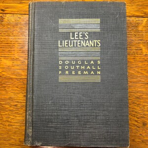 Lee’s Lieutenants Volume I by Douglas Southall Freeman - Autographed (Copyright 1942)