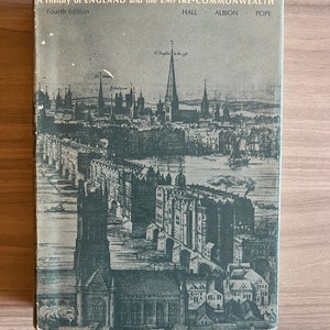 A History of England and the Empire Commonwealth by Walter Hall, Robert Albion, and Jennie Pope (Copyright 1961)