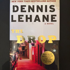 The Drop by Dennis LeHane - First Edition  - (Copyright 2014)