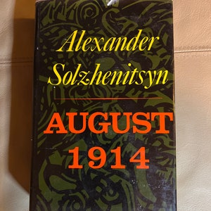 August 1914 by Alexander Solzhenitsyn (Copyright 1972)