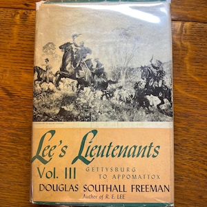 Lee’s Lieutenants Volume III by Douglas Southall Freeman (Copyright 1944)