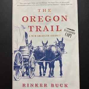 The Oregon Trail - New American Journey - by Rinker Buck (Copyright 2015)