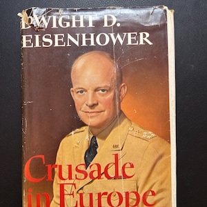 Crusade in Europe by Dwight D. Eisenhower - First Edition (Copyright 1948)