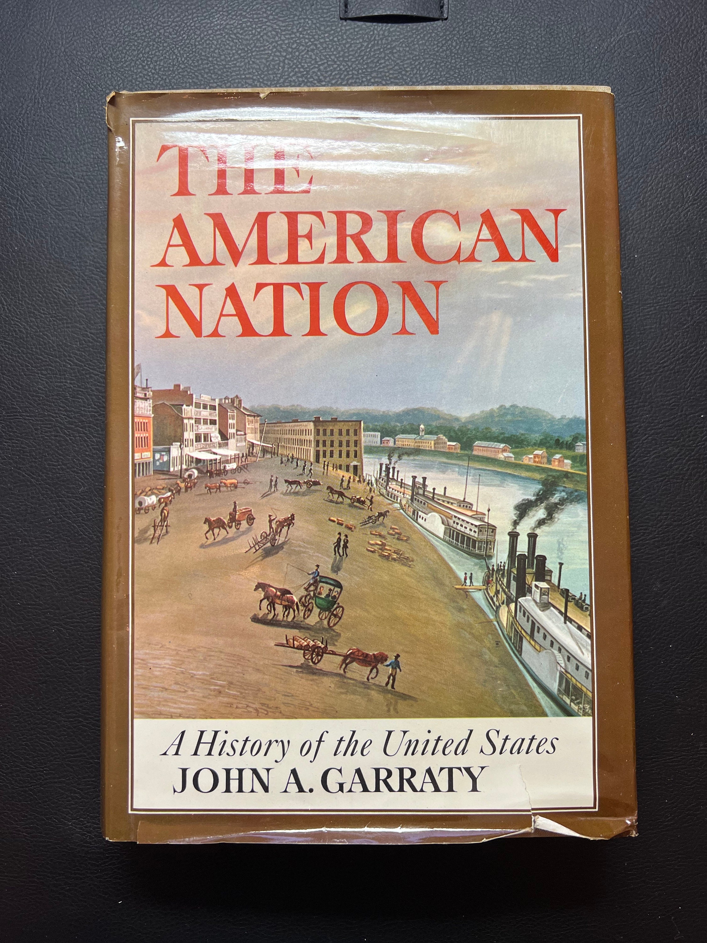 The American Nation - A History of the United States by John 