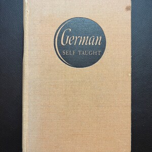 German Self Taught by Dr. Richard Rosenthal (Copyright 1947)