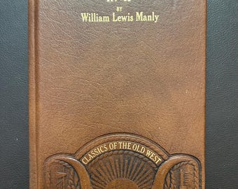 El Valle de la Muerte '49 de William Lewis Manly - Clásicos del Viejo Oeste - Time Life Books (Copyright 1982)