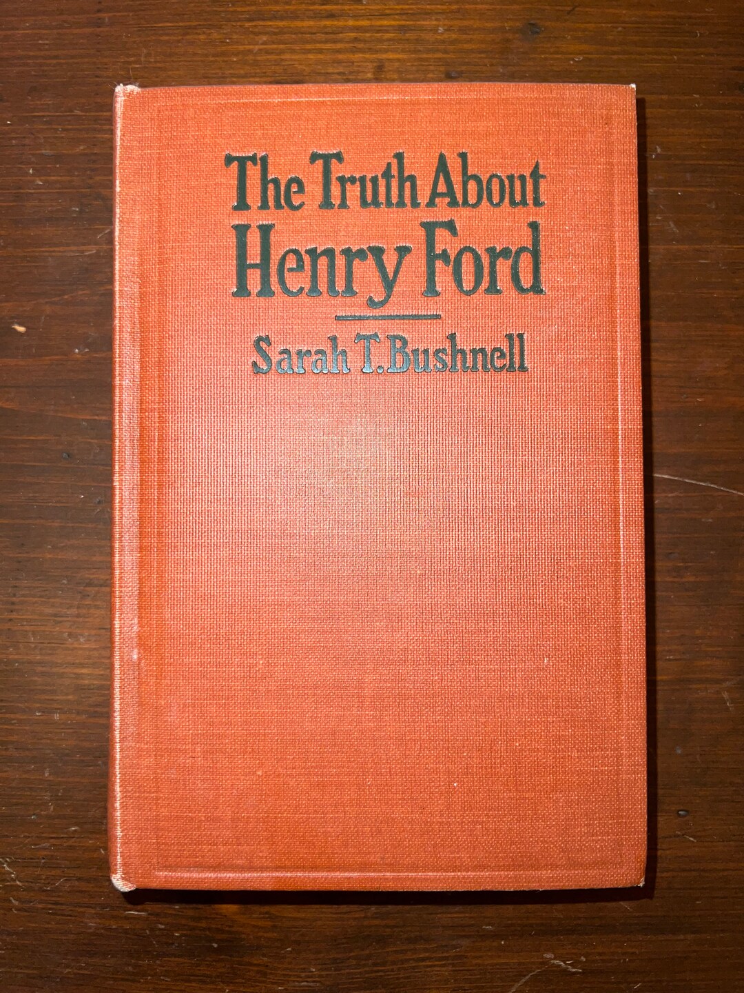 The Truth About Henry Ford by Sarah Bushnell copyright 1922 - Etsy