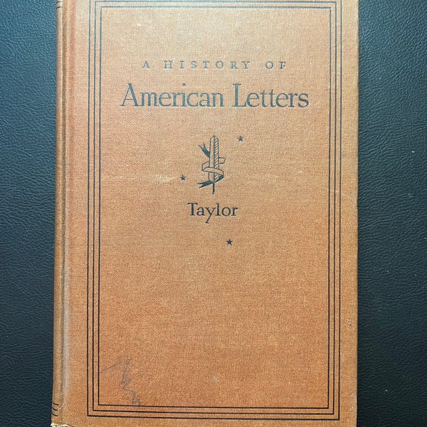 A History of American Letters by Walter Taylor (Copyright 1947)