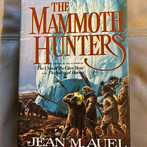 The Mammoth Hunters by Jane Auel - First Edition - (Copyright 1985)