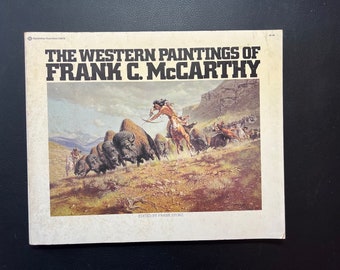 The Western Paintings of Frank C. McCarthy (Copyright 1974)