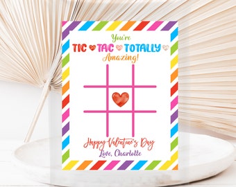 May include: A colorful tic-tac-toe game card with hearts and the text "You're Tic Tac Totally Amazing!" and "Happy Valentine's Day Love, Charlotte".