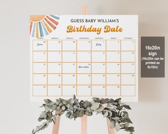 May include: A printable 16x20 inch sign with a calendar for guessing a baby's birthday. The calendar has a watercolor sunburst design in shades of orange, yellow, and blue. The text on the sign reads "Guess Baby William's Birthday Date".
