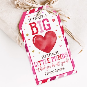 Tag per la giornata di apprezzamento degli insegnanti Ci vuole un grande cuore per insegnare alle piccole menti Insegnante Regalo scolastico Etichetta regalo Grazie Modificabile Stampabile Tat35