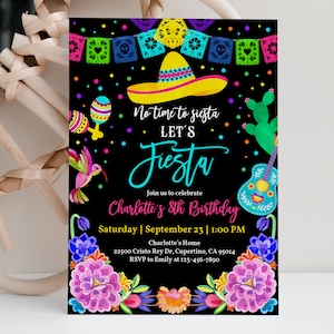 May include: A colorful invitation for a fiesta themed birthday party. The invitation features a black background with colorful decorations, including a sombrero, maracas, a guitar, and flowers. The text on the invitation reads "No time to siesta let's fiesta, Join us to celebrate Charlotte's 8th Birthday, Saturday | September 23 | 1:00 PM, Charlotte's Home, 22500 Cristo Rey Dr, Cupertino, CA 95014, RSVP to Emily at 123-456-7890."