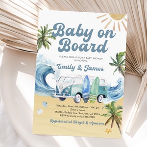 May include: A baby shower invitation with a blue and white watercolor illustration of a wave, a vintage van, and surfboards. The text reads "Baby on Board" and includes the names "Emily & James".
