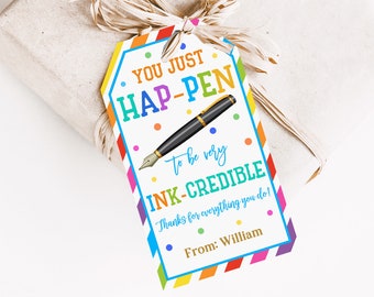 Teacher gift tag Hap-Pen Tag Ink-Credible Pen gift tag Thank You School Gift Tags Teacher Appreciation Editable Printable Download Tat25