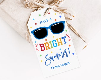 Have a Bright Summer End of the year tag Classroom gift tag Sunglasses Summer Break Editable Printable Last day of school Classmate Est46