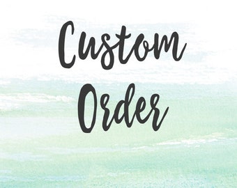 Custom order