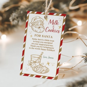 May include: A rectangular gift tag with a red and white candy cane striped border. It features a gold illustration of Santa Claus, a glass of milk, and cookies. The text reads: Milk & Cookies FOR SANTA, Santa, here's a little treat to keep you energized on your magical journey. Thank you for bringing joy to the world. Happy Holidays! Love, James.