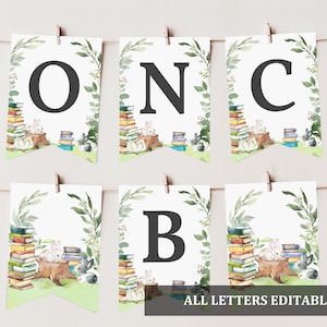 May include: A printable banner with the word "ONCE" in black letters on a white background. The letters are surrounded by green leaves and a stack of books with a bunny rabbit sitting on top. The text "ALL LETTERS EDITABLE" is at the bottom of the image.