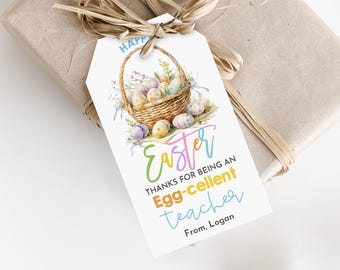 Editable Easter Gift Tag: Egg-Cellent Teacher - Printable Digital Download