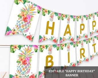 May include: Editable "Happy Birthday" banner with a tropical theme. The banner features a pineapple design with watercolor flowers and leaves. The letters are gold and the background is white.