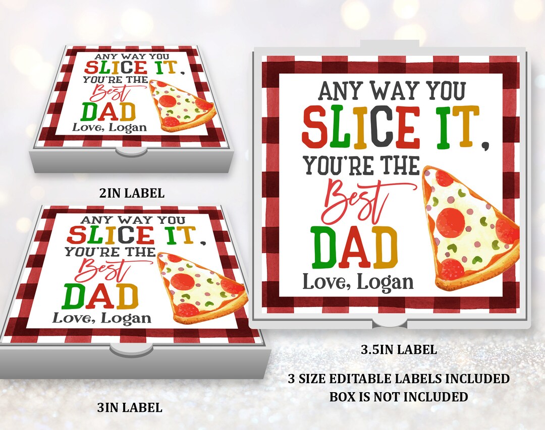 Fathers Day Pizza Tag Father's Day Pizza Label Gift Sticker Any Way You Slice It, You're the