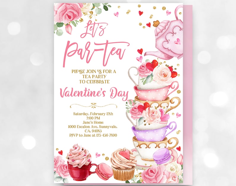 May include: A pink and gold Valentine's Day tea party invitation featuring a stack of teacups adorned with flowers and hearts. The text reads "Let's Par-tea" and "Please join us for a tea party to celebrate Valentine's Day".