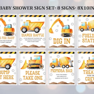 May include: Eight printable signs for a construction-themed baby shower. The signs feature yellow construction vehicles with the text "Books for Baby", "Diaper Raffle", "Dig In", "Fueling Station", "Dump Gift Here", "Please Take One", "Mimosa Bar", and "Treats for the Crew".