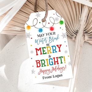 May Your Winter Break be Merry and Bright Tag Christmas Gift Tag Holiday Favor Teacher School Gift Tag Editable Download Printable Cht32