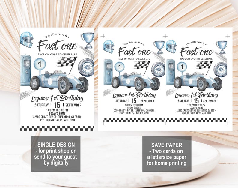 May include: A blue and white race car themed invitation for a first birthday party. The invitation features a blue race car with a checkered flag, a trophy, and a gas pump. The text on the invitation reads "Our little racer is a Fast one. Race on over to celebrate. Logan's 1st Birthday. Saturday 15 September. 1:00 PM to 3:00 PM. Logan's Home. 22500 Cristo Rey Dr. Cupertino, CA 95014. RSVP to Emily at 123-456-7890."