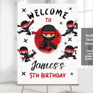 May include: Welcome to James's 5th Birthday sign featuring a red and black ninja theme. The sign is available in 16x20 inches or 18x24 inches.