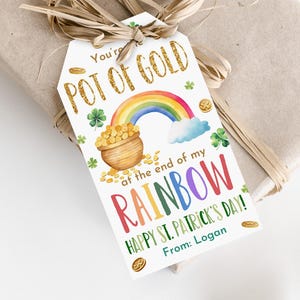 St. Patrick&#39;s Day Gift Tag You&#39;re the Pot of Gold Tag Editable Rainbow Tag St Patricks Day Gift Tag Classroom Teacher thank you Kids Spt20