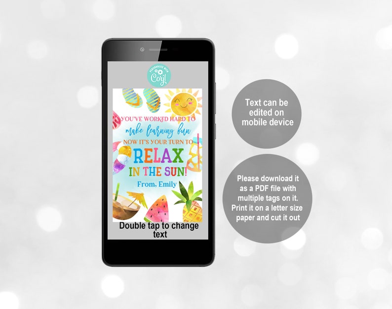 May include: A colorful printable summer-themed tag with the text "You've worked hard to make learning fun. Now it's your turn to relax in the sun!" and "From, Emily". The tag features a sun, beach umbrella, flip flops, watermelon, pineapple, and a coconut.