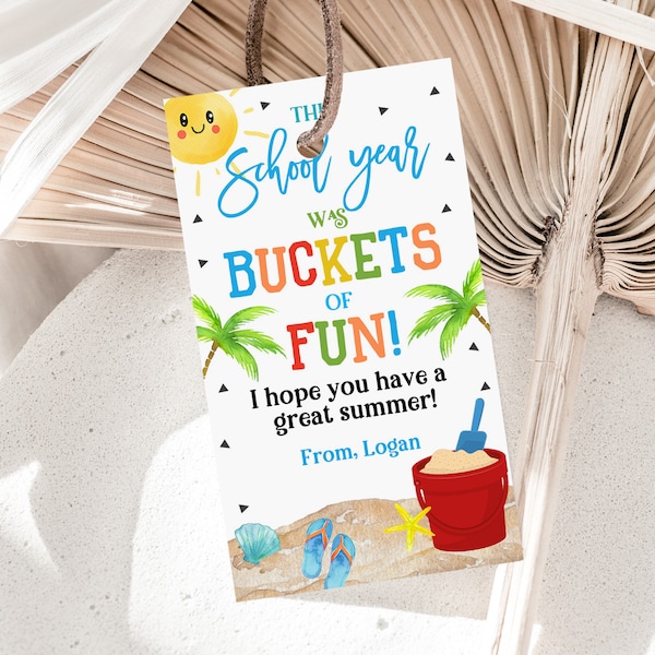 Buckets of Fun Tag Summer Break Gift Tag Last day of school End of school Teacher Classroom Preschool Kids Editable Printable Download Est25