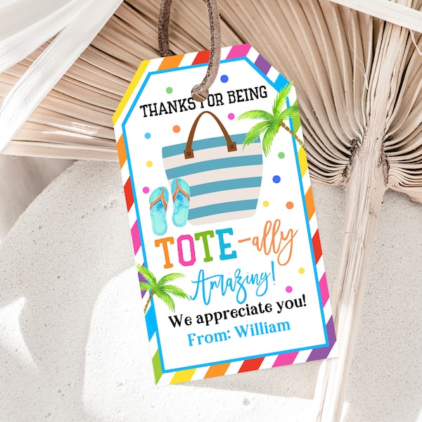 Tote Bag Gift Tag Teacher Appreciation Tag Tote-ally amazing Gift tag Summer End Of School Year Tag Editable Printable Download Est24