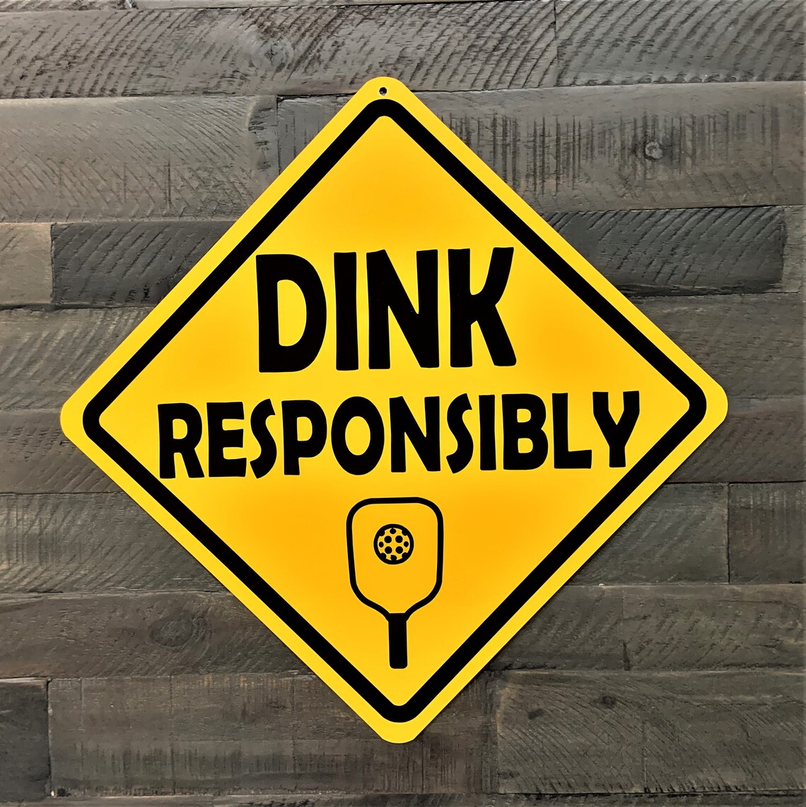 Pickleball Sign Dink Responsibly 40 mil. Aluminum quality Etsy