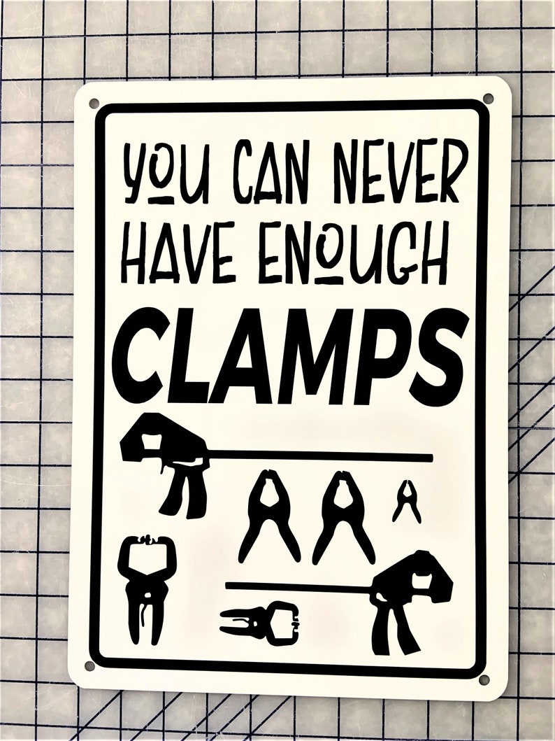 10 x 14 You Can Never Have Enough Clamps Etsy