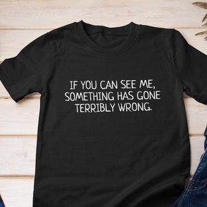 Theater Tech Gift - Funny Stagehand Shirt - Stage Crew Present - If You Can See Me... - Unisex Tee