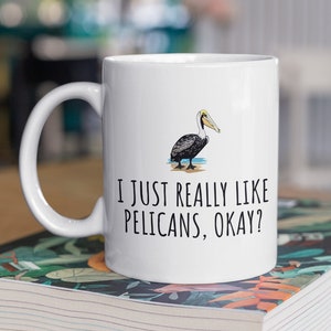  Pelican Mug, Easily Distracted by Pelicans, Funny Pelican  Coffee Mug, Mug for Pelican Lovers, Pelican Cup : Home & Kitchen