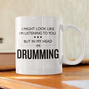 Funny Drumming Mug Drummer Gift Drumming Gift Drummer Birthday Present Drum Mug In My Head I'm Drumming Birthday Gift image 1