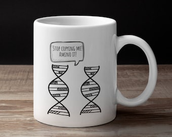 Geneticist Mug - Funny Genetics Gift Idea - Biology Gift - DNA Mug - Science Geek Gift - Stop Copying Me, Amino It