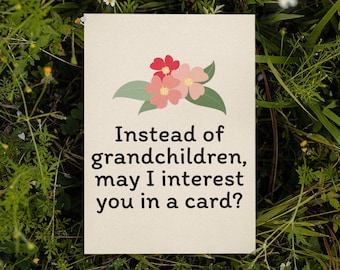 Mothers Day Card - Mom Birthday Card - Funny Mom Card - Mother Greeting Card - Mom Gifts - Instead Of Grandchildren