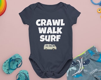 Surf Baby Shirt - Surfing Baby Gift - Crawl Walk Surf - Gift For Baby Surfer - Cute Baby One-piece - Many Sizes And Colors  - All Cotton