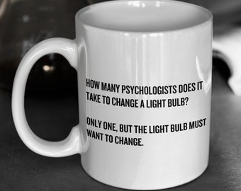 Funny Psychologist Coffee Mug - Psychology Humor Gift
