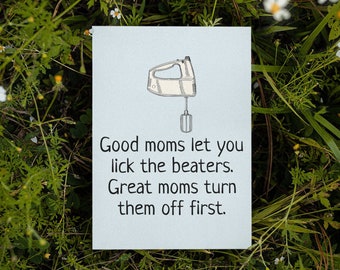 Funny Mother Greeting Card - Mother's Day Card - Mom Card - Mother's Birthday - Lick The Beaters