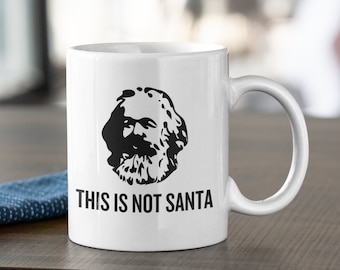 Funny Karl Marx Mug - Marxist Present idea - Sociology Gift - Philosophy Gift - This Is Not Santa