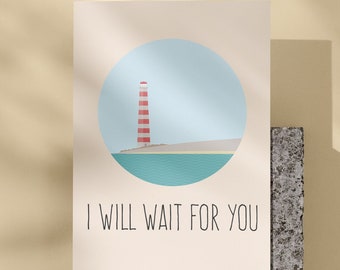 Encouraging Card For Lovers - Lighthouse Card - Long Distance Relationship - Inspirational Card for Lovers - Valentines Day - Wait For You