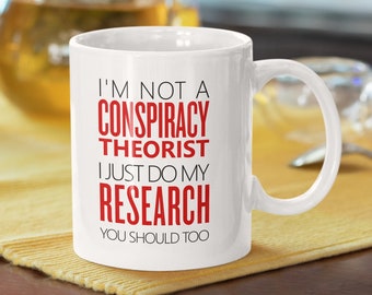 Presente da teoria da conspiração - caneca da teoria da conspiração - eu não sou um teórico da conspiração. Eu apenas faço minha pesquisa. Você deveria também.